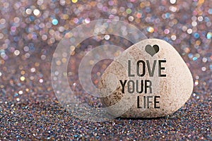 Love your life on stone