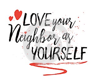 Love your neighbor as yourself