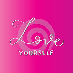 Hand Lettered Love Your Self On Pink Background