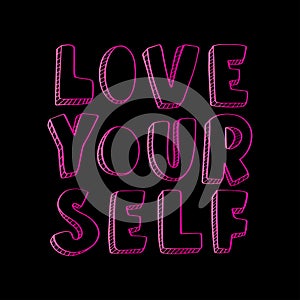 Hand Lettered Love Your Self On Black Background