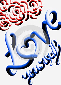 Love yourself calligraphy ,handwritten text,3d illustration