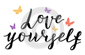 Love yourself. Lettering quote. Self-care Single word. Modern calligraphy text love yourself Care. Design print for t