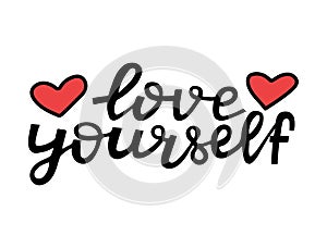 Love yourself - motivational quote. Modern brush pen lettering. Love yourself handwritten black text with hearts. Hand