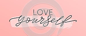 Love yourself quote. Single word. Modern calligraphy text print Vector illustration black and white. ego