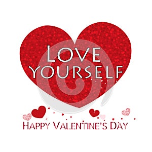 ``Love yourself`` text. Red shining sparkle heart. Happy Valentine`s day greeting card