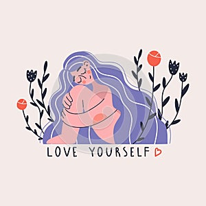 Love yourself. Woman hugging herself. Lettering. Love your body concept.
