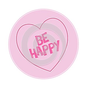 Loveheart Sweet Candy - Be Happy Message vector Illustration
