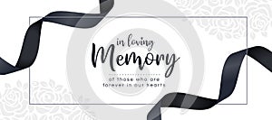 In loving memory of those who are forever in our hearts text and black ribbon roll wave around frame on white rose texture