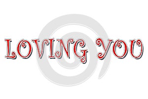 LOVING YOU TEXT - RED COLOR