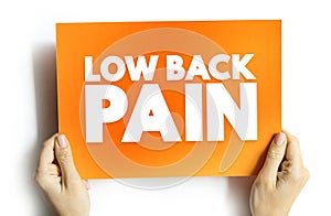 Low Back Pain - acute, or short-term back pain lasts a few days to a few weeks, text concept on card for presentations and reports