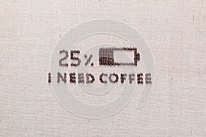 Low battery and I need coffee words from coffee beans, arranged centered