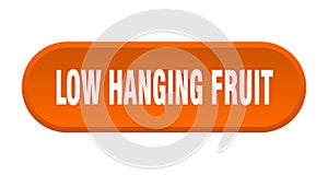 low hanging fruit button