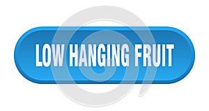 low hanging fruit button