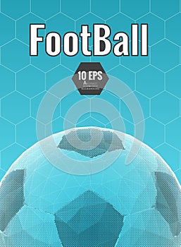 Low poly football graphic layout on hexagon BG