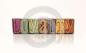 Loyalty Word Block Letters - Isolated White Background