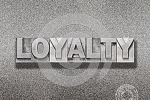 Loyalty word on metallic