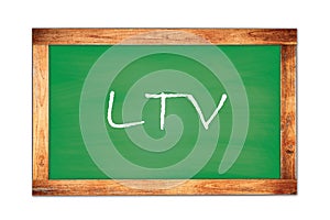 LTV text written on green school board