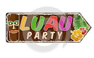 Luau party vintage rusty metal sign photo