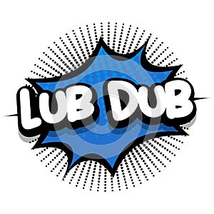 Lub Dub Comic book explosion bubble vector illustration