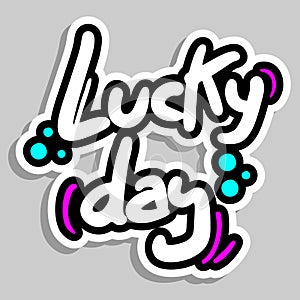 Lucky day sticker