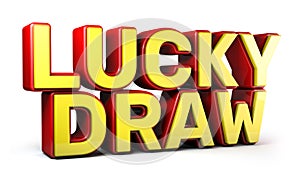 Lucky draw 3d word made from red and yellow isolated on white background. 3d illustration.