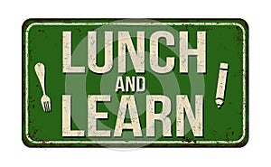 Lunch and learn vintage rusty metal sign photo