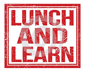 LUNCH AND LEARN, text on red grungy stamp sign