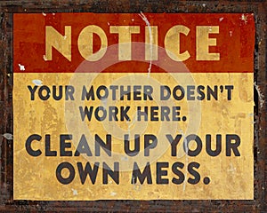Lunchroom Clean Your Mess Sign photo