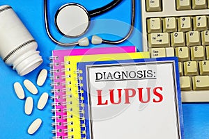 Lupus is an autoimmune disease. Text inscription on the form in the medical folder.