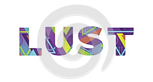 Lust Concept Retro Colorful Word Art Illustration