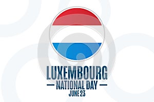 Luxembourg National Day. June 23. Grand Duke's Official Birthday. Holiday concept. Template for background, banner, card