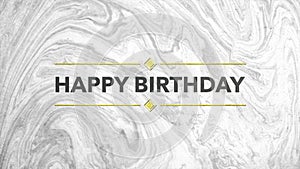Luxurious and elegant Happy Birthday message on marble background