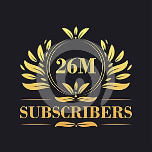 26M Subscribers celebration design. Luxurious 26M Subscribers logo for social media subscribers