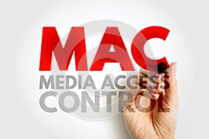 MAC Media Access Control - network data transfer policy that determines how data is transmitted between two computer terminals,