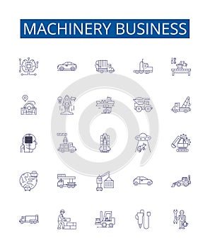 Machinery business line icons signs set. Design collection of Machinery, Business, Manufacturing, Equipment, Supplies