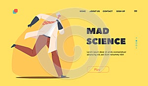 Mad Science Landing Page Template. Crazy Professor Wear Lab Coat and Rubber Gloves Run. Nuts Doctor Character, Scientist