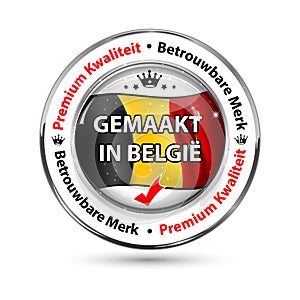 Made in Belgium, Premium quality, Trusted Brand dutch language