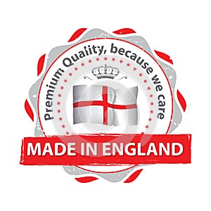 Made in England, Premium Quality, because we care