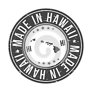 Made In Hawaii State USA Quality Original Stamp Design Vector Art Tourism Souvenir Round Seal.
