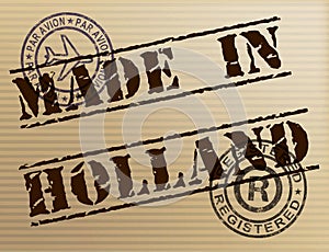 Made in Holland stamp shows Dutch products produced or fabricated in the Netherlands - 3d illustration photo