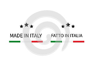 Made in Italy and Fatto in Italia labels in English and in Italian languages . Quality mark vector icon. Perfect for logo design, photo