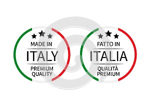 Made in Italy Premium Quality and Fatto in Italia round labels in English and Italian isolated on white. Vector icon. Perfect for photo