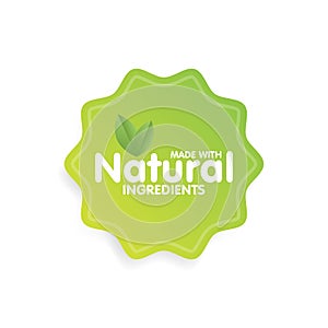 Made with Natural ingredients eco green label sticker. Vector Illustration