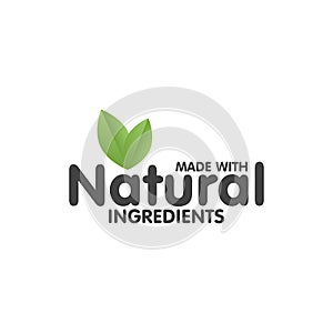 Made with Natural ingredients eco green label sticker. Vector Illustration