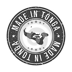 Made in Tonga Symbol. Silhouette Icon Map. Design Grunge Vector. Product Export Seal.