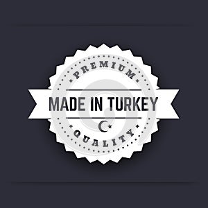 Made in Turkey, vintage badge, sign, white on dark