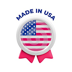 Made in USA round badge with American flag and ribbons. Vector realistic 3d label. American product emblem in circle, US