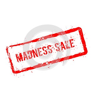 Madness sale red rubber stamp isolated on white.