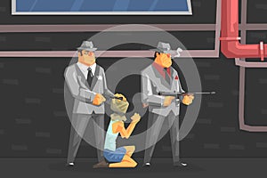 Mafia Members Threatening Hostage, Mafiosi Dressed in Retro Clothes Aiming Gun to Kneeling Man Vector Illustration