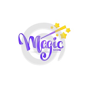 Magic Show, letteing composition for your logo, emblem, invitation